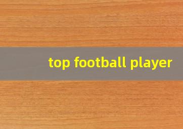 top football player